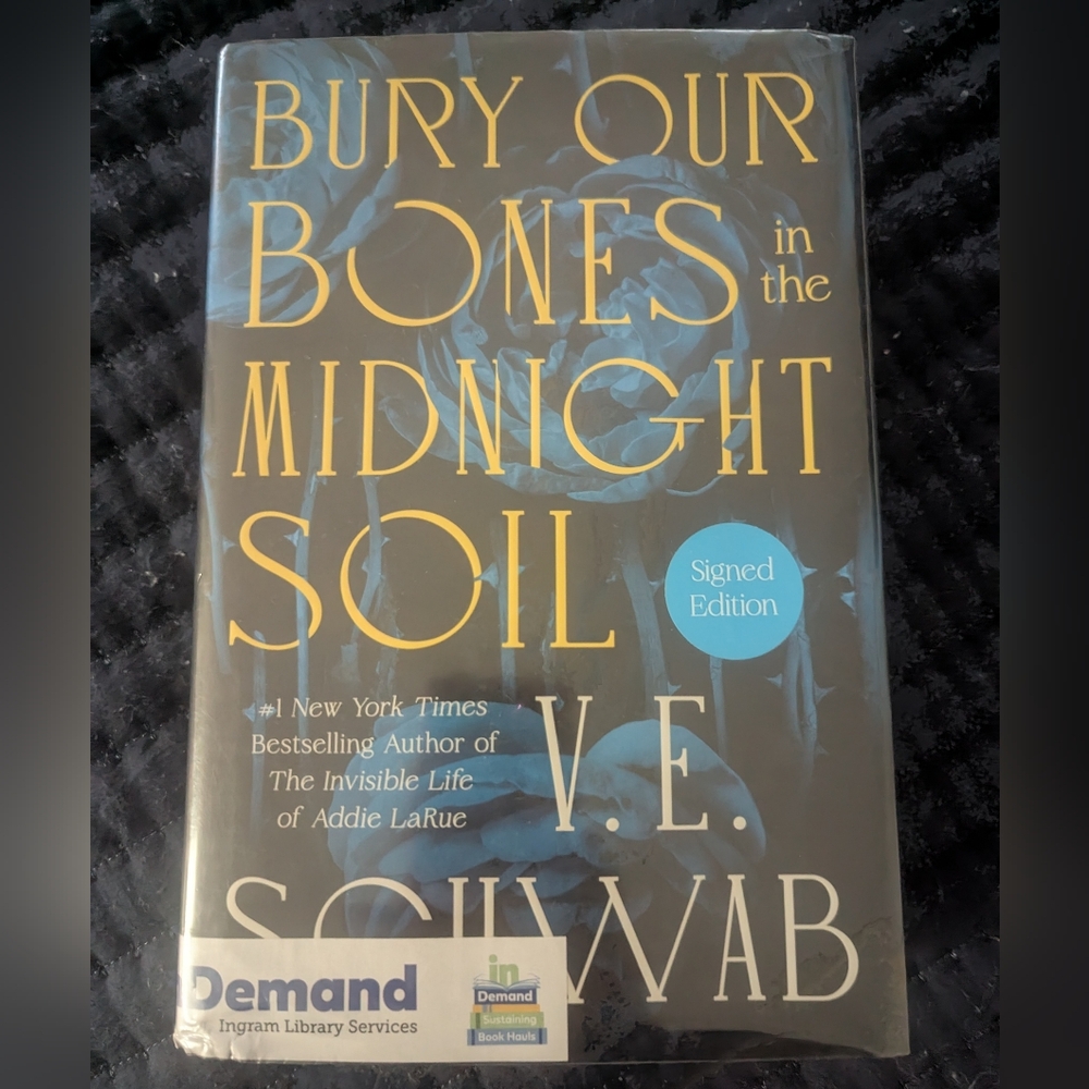 V.E. Schwab 'Bury Our Bones in the Midnight Soil' Signed Edition